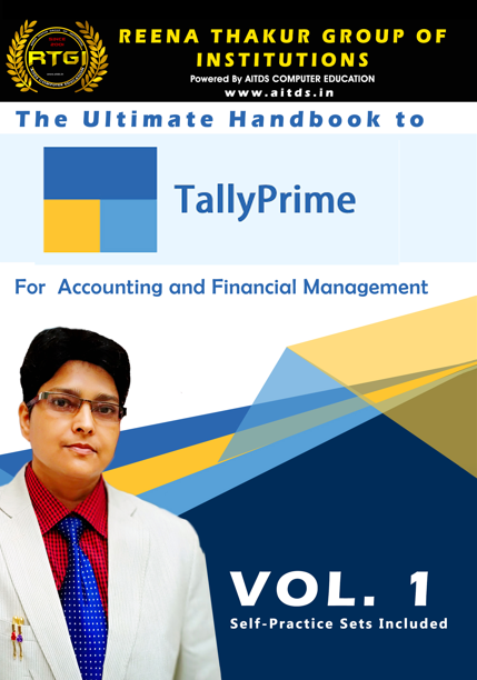 The Ultimate Handbook to Tally Prime for Accounting and Financial Management. Vol-1